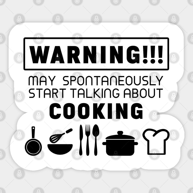 Warning, may spontaneously start talking about cooking Sticker by Purrfect Corner